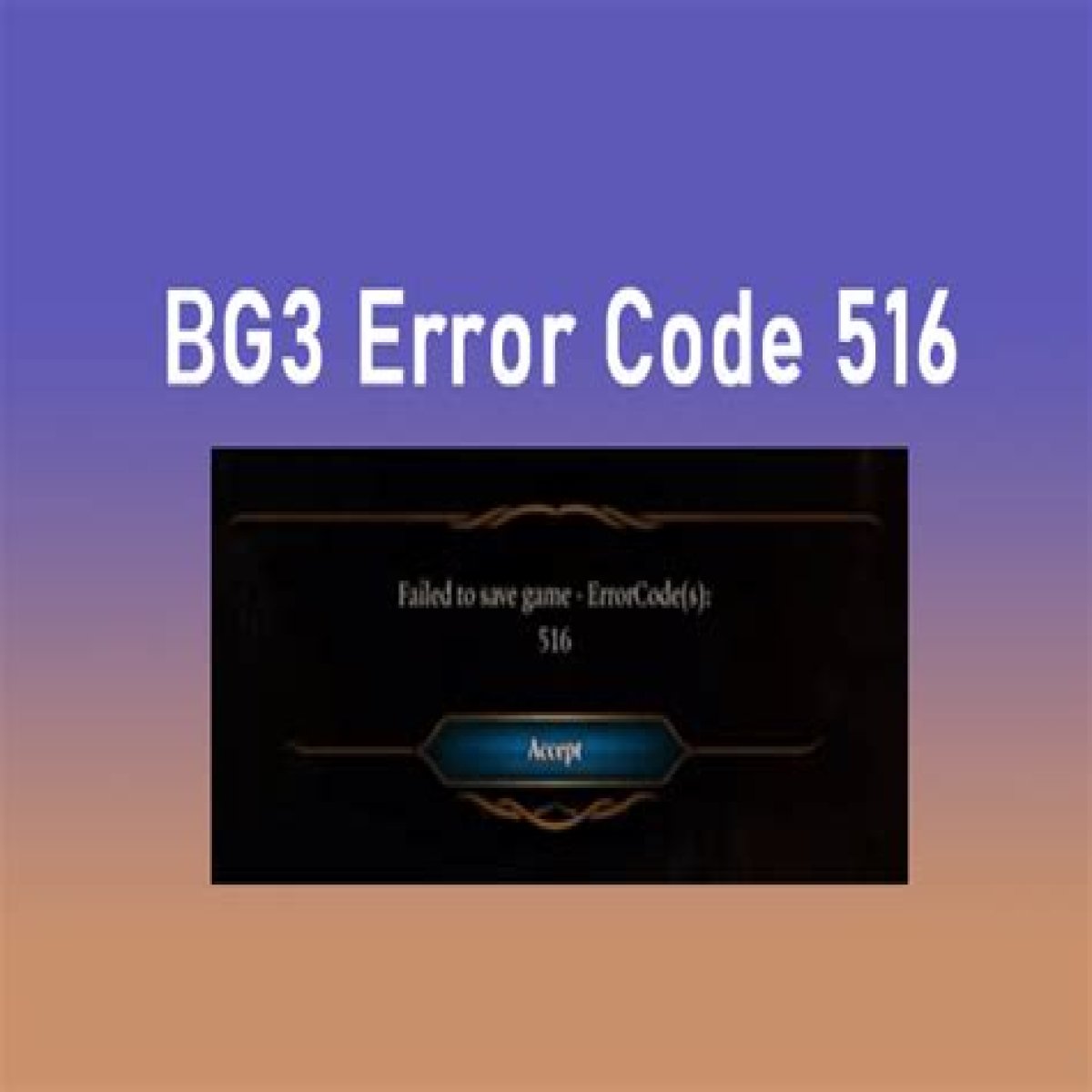 How to Fix / Solve BG3 Error Code 516 Failed To Save - SarkariResult