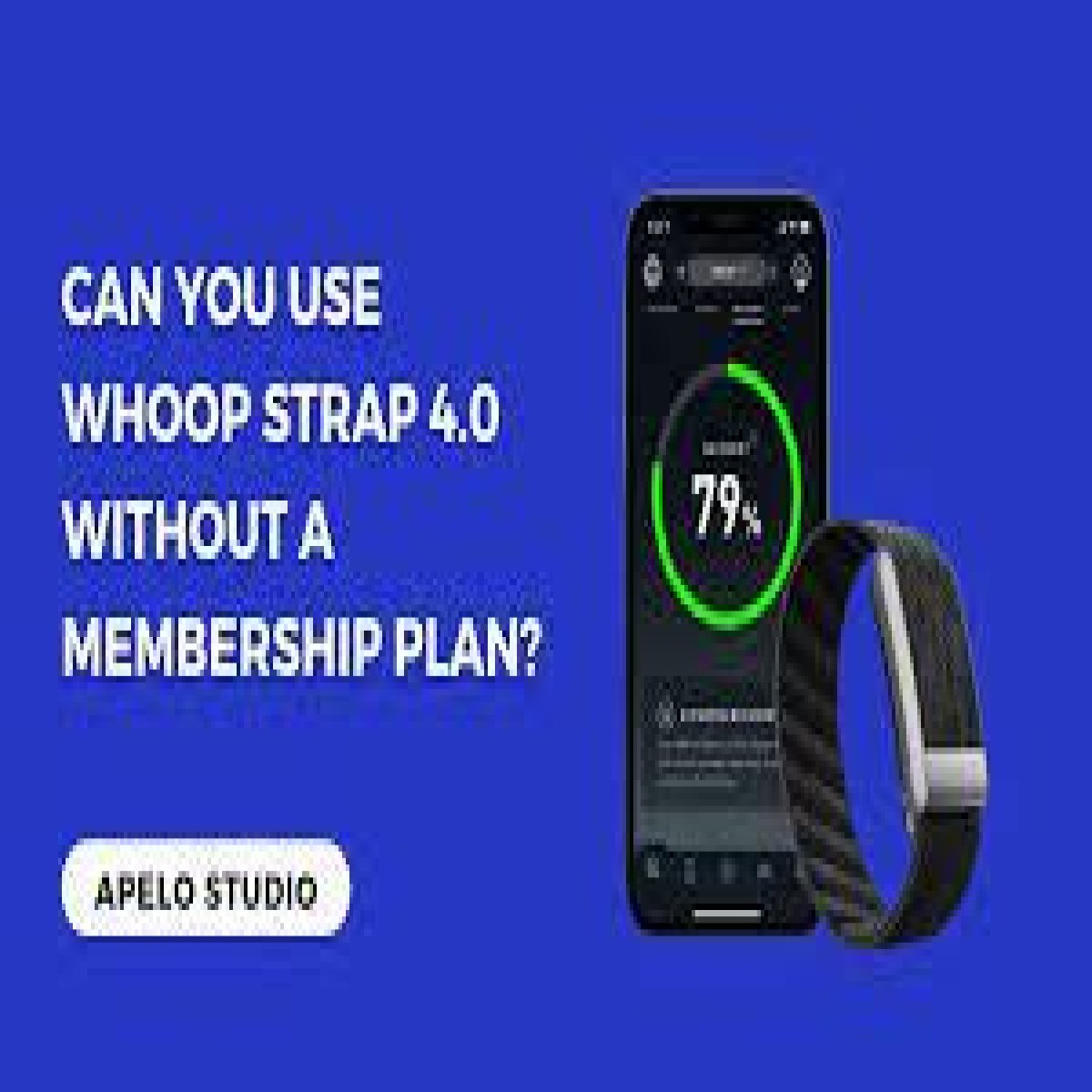 Whoop Without Membership: Unlocking the Benefits and Features – Best 2023